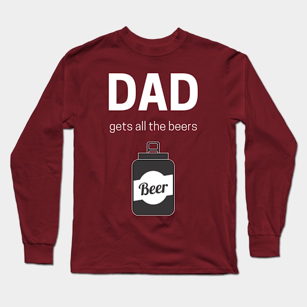 Get your dad a beer! Long Sleeve T-Shirt by rachball